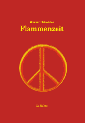 Werner Ortmller: Flammenzeit